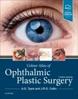 Atlas en color de cirugía plástica oftálmica - Colour Atlas of Ophthalmic Plastic Surgery