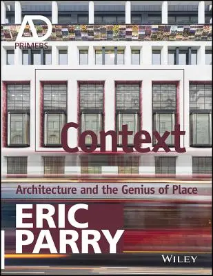 Contexto: La arquitectura y el genio del lugar - Context: Architecture and the Genius of Place