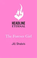 Forever Girl - Una nueva obra de ficción para sentirse bien de una autora superventas (Shalvis Jill (Autora)) - Forever Girl - A new piece of feel-good fiction from a bestselling author (Shalvis Jill (Author))