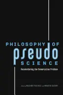 Filosofía de la pseudociencia: Reconsiderando el problema de la demarcación - Philosophy of Pseudoscience: Reconsidering the Demarcation Problem