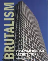 Brutalism: Arquitectura británica de posguerra - Brutalism: Post-War British Architecture