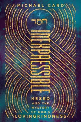 Inexpresable: Hesed y el misterio de la bondad de Dios - Inexpressible: Hesed and the Mystery of God's Lovingkindness