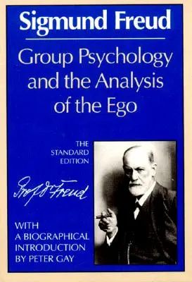 La psicología de grupo y el análisis del yo - Group Psychology and the Analysis of the Ego