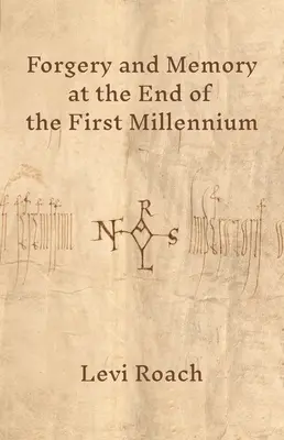 Falsificación y memoria al final del primer milenio - Forgery and Memory at the End of the First Millennium