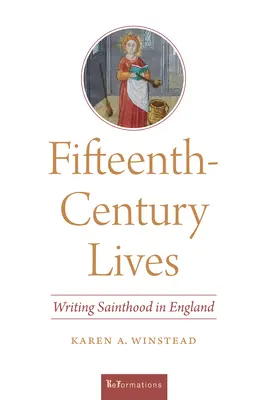 Vidas del siglo XV: La santidad escrita en Inglaterra - Fifteenth-Century Lives: Writing Sainthood in England