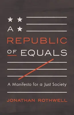 Una República de Iguales: Manifiesto por una sociedad justa - A Republic of Equals: A Manifesto for a Just Society