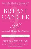 Cáncer de mama: 50 cosas esenciales que hacer - Breast Cancer: 50 Essential Things to Do