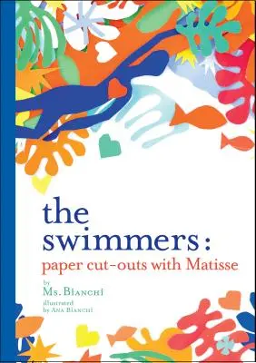 Los nadadores: Recortes de papel con Matisse - The Swimmers: Paper Cut-Outs with Matisse