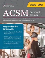 Libro de Pruebas de Práctica de Entrenador Personal ACSM: ACSM Personal Trainer Certification Book with over 400 Practice Test Questions for the American College of - ACSM Personal Trainer Practice Tests Book: ACSM Personal Trainer Certification Book with over 400 Practice Test Questions for the American College of