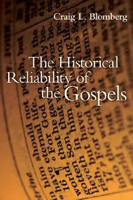 La fiabilidad histórica de los Evangelios - The Historical Reliability of the Gospels