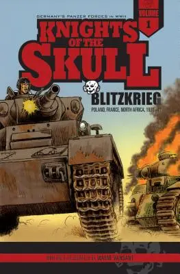 Knights of the Skull, Vol. 1: Las fuerzas panzer alemanas en la Segunda Guerra Mundial, Blitzkrieg: Polonia, Francia, Norte de África, 1939-41 - Knights of the Skull, Vol. 1: Germany's Panzer Forces in Wwii, Blitzkrieg: Poland, France, North Africa, 1939-41