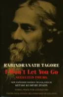 No te dejaré marchar: Poemas escogidos - I Won't Let You Go: Selected Poems