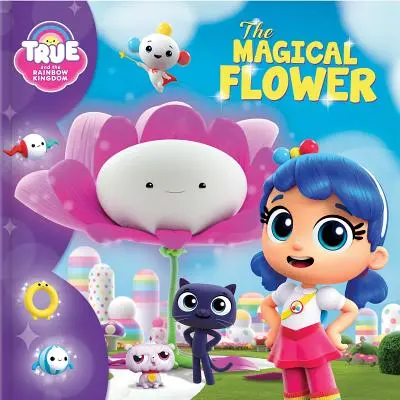 True y el reino del arco iris: La flor mágica - True and the Rainbow Kingdom: The Magical Flower