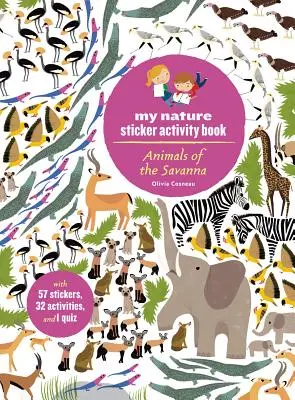 Animales de la sabana: Mi libro de actividades de pegatinas sobre la naturaleza - Animals of the Savanna: My Nature Sticker Activity Book