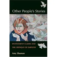 Historias ajenas: La reivindicación de derechos y la crítica de la empatía - Other People's Stories: Entitlement Claims and the Critique of Empathy