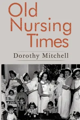 Viejos tiempos de enfermería - Old Nursing Times