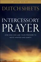 Guía de estudio de la oración intercesora: Cómo Dios puede usar tus oraciones para mover cielo y tierra - Intercessory Prayer Study Guide: How God Can Use Your Prayers to Move Heaven and Earth