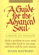 Guía para el alma avanzada - A Guide for the Advanced Soul