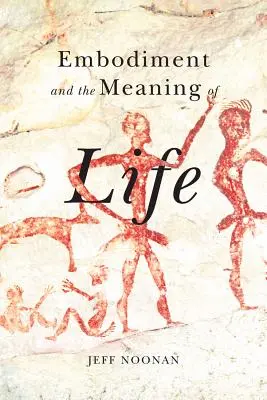 La corporeidad y el sentido de la vida - Embodiment and the Meaning of Life