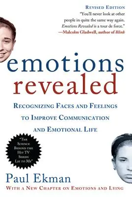 Las emociones al descubierto, segunda edición: Reconocer rostros y sentimientos para mejorar la comunicación y la vida emocional - Emotions Revealed, Second Edition: Recognizing Faces and Feelings to Improve Communication and Emotional Life