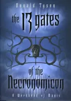 Las 13 puertas del Necronomicón: Un cuaderno de magia - The 13 Gates of the Necronomicon: A Workbook of Magic