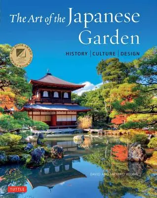 El arte del jardín japonés: Historia / Cultura / Diseño - The Art of the Japanese Garden: History / Culture / Design