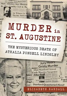 Asesinato en San Agustín: La misteriosa muerte de Athalia Ponsell Lindsley - Murder in St. Augustine: The Mysterious Death of Athalia Ponsell Lindsley