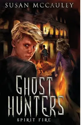 Cazafantasmas: Spirit Fire - Ghost Hunters: Spirit Fire