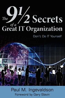 Los 9 secretos y medio de una gran organización de TI: No lo haga usted mismo - The 9 1/2 Secrets of a Great IT Organization: Don't Do IT Yourself