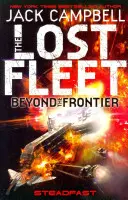 Flota Perdida - Más allá de la frontera - Libro 4 - Steadfast - Lost Fleet - Beyond the Frontier - Steadfast Book 4