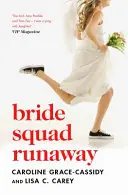 Bride Squad Runaway