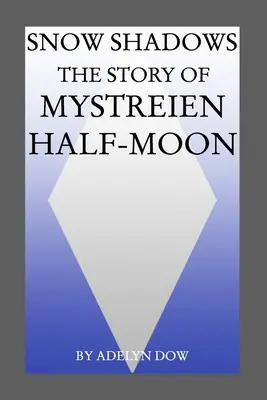 Sombras de nieve - Snow Shadows