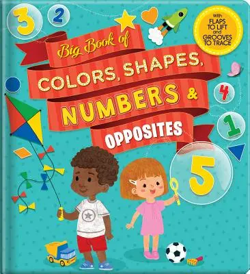 El gran libro de los colores, las formas, los números y los opuestos: Con solapas para levantar y surcos para trazar - Big Book of Colors, Shapes, Numbers & Opposites: With Flaps to Lift and Grooves to Trace