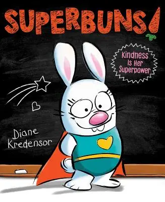 ¡Superbuns! La bondad es su superpoder - Superbuns!: Kindness Is Her Superpower