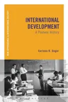 Desarrollo internacional: Una historia de posguerra - International Development: A Postwar History