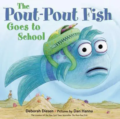 El pez Hocico va a la escuela - The Pout-Pout Fish Goes to School