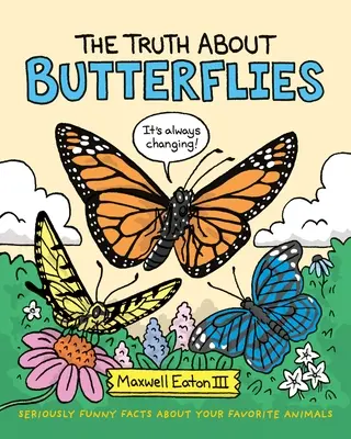 La verdad sobre las mariposas - The Truth about Butterflies