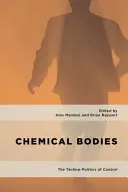 Cuerpos químicos: La tecno-política del control - Chemical Bodies: The Techno-Politics of Control