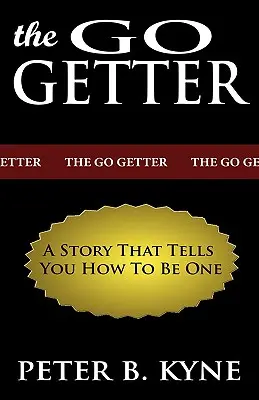 El Go-Getter: Una Historia Que Te Dice Cómo Serlo - The Go-Getter: A Story That Tells You How To Be One