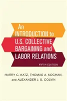 Introducción a la negociación colectiva y las relaciones laborales en Estados Unidos - An Introduction to U.S. Collective Bargaining and Labor Relations