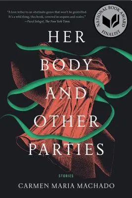 Su cuerpo y otras fiestas: Relatos - Her Body and Other Parties: Stories