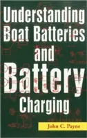 Baterías de barcos y carga de baterías - Understanding Boat Batteries and Battery Charging