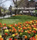 Jardines de Nueva York - Sidewalk Gardens of New York