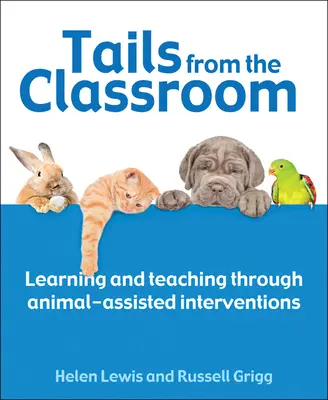 Colas desde el aula: Aprender y enseñar mediante intervenciones asistidas por animales - Tails from the Classroom: Learning and Teaching Through Animal-Assisted Interventions