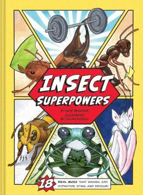 Superpoderes de los insectos: 18 insectos reales que aplastan, golpean, hipnotizan, pican y devoran. (Libro de insectos para niños, Libro de insectos para niños) - Insect Superpowers: 18 Real Bugs That Smash, Zap, Hypnotize, Sting, and Devour! (Insect Book for Kids, Book about Bugs for Kids)