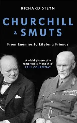 Churchill y Smuts: De enemigos a amigos de toda la vida - Churchill & Smuts: From Enemies to Lifelong Friends