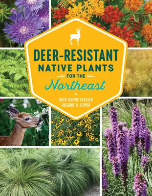 Plantas autóctonas del noreste resistentes a los ciervos - Deer-Resistant Native Plants for the Northeast