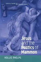 Jesús y la política de Mammón - Jesus and the Politics of Mammon