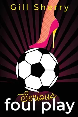 Juego sucio serio - Serious Foul Play