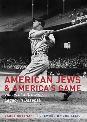 American Jews & America's Game: Voces de un legado creciente en el béisbol - American Jews & America's Game: Voices of a Growing Legacy in Baseball
